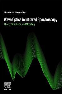 Wave Optics in Infrared Spectroscopy | Thomas G Mayerhöfer | englisch