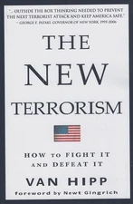The New Terrorism: How to Fight It and Defeat It - paperback Van Hipp