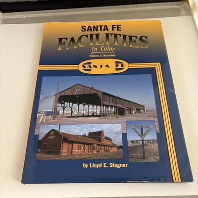 Santa Fe Facilities In Color Volume 2: Branches by Lloyd Stagner Hardcover READ