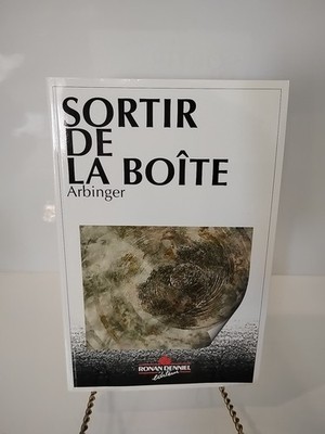 Sortir de la boîte - Arbinger (2002, Ronan Denniel)