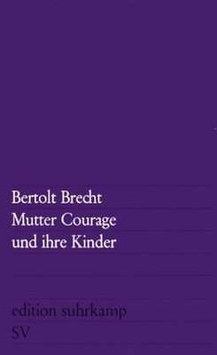 Mutter Courage und ihre Kinder : Eine Chronik aus dem Dreißigjähr