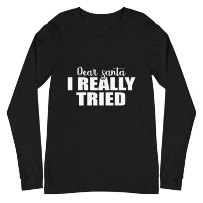 Funny Christmas Dear Santa I really Tried