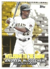  2022 TOPPS BASEBALL - ANDREW McCUTCHEN - WELCOME TO THE SHOW - #16 - PIRATES