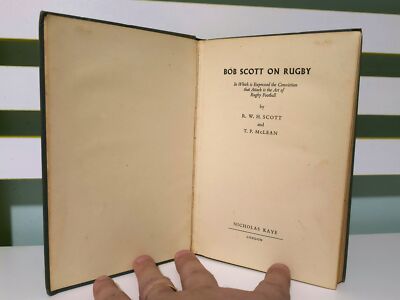 Bob Scott on Rugby In Which is Expressed the Conviction that Attack is Art! 1955