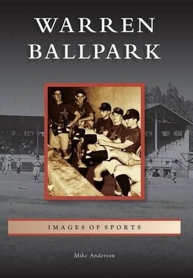 Mike Anderson Warren Ballpark (Taschenbuch) Images of Sports