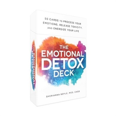 The Emotional Detox Deck: 50 Cards to Process Your Emotions, Release Toxicity, a