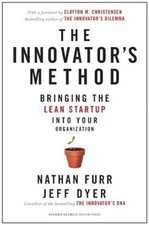 Innovator's Method : Bringing the Lean Start-up into Your Organization, Hardc...