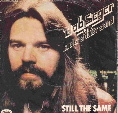 7'' Single - Bob Seger - Still the same