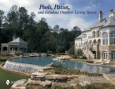 Pools, Patios, and Fabulous Outdoor Living Spaces: Luxury by Master Pool...
