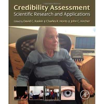 Credibility Assessment Scientific Research and Applications Raskin Honts Kircher