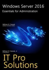 Windows Server 2016 : Essentials for Administration, Paperback by Stanek, Wil...
