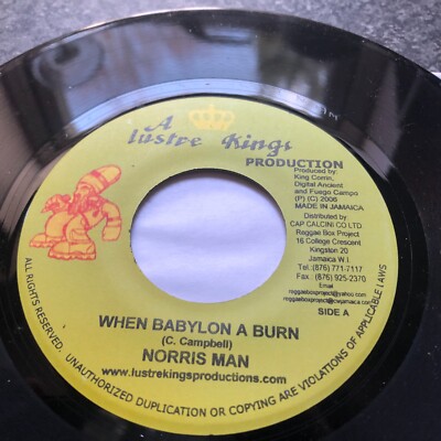 NORRIS MAN WHEN BABYLON A BURN 2006 JAMAICA LUSTRE KINGS VINYL 7 '' SINGLE REGGAE