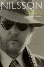 Nilsson: The Life of a Singer-Songwriter by Alyn Shipton: Used