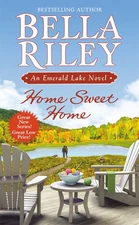 Home Sweet Home (An Emerald Lake Novel) - mass market paperback Riley, Bella