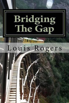 Bridging The Gap by Louis Rogers (English) Paperback Book