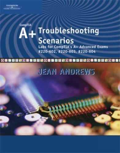 Jean Andrews Ser.: A+ Troubleshooting Scenarios : Advanced Exams #220 ...