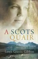 A Scots Quair | Sunset Song: Cloud Howe: Grey Granite | Lewis Grassic Gibbon