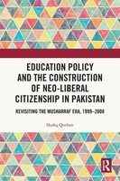 Education Policy And The Construction Of Neo-Liberal Citizenship In Pakistan