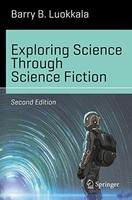 Barry B. Luokkala - Exploring Science Through Science Fiction - Paperb - G245Z