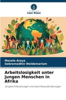 Mesele Araya (U. A.) | Arbeitslosigkeit Unter Jungen Menschen In Afrika | Buch