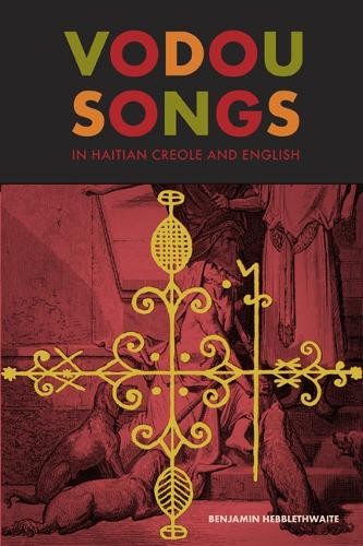 Vodou Songs in Haitian Creole and English by Benjamin Hebblet... - 9781439906026
