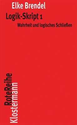 Logik-Skript 1 | Elke Brendel | Wahrheit und logisches Schließen | Taschenbuch