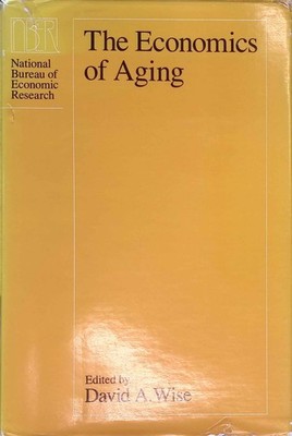 The Economics of Aging. National Bureau of Economic Research Project Report. Wis