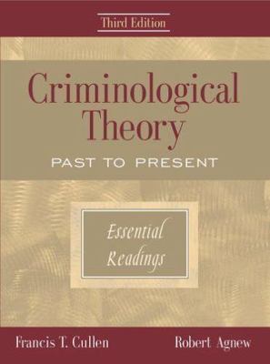 Criminological Theory: Past to Present: Essential Readings by 