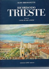 "Ricordando Trieste" di A. Bressanutti