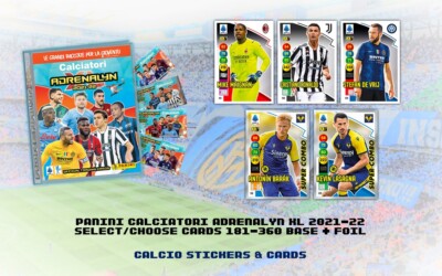 Panini Calciatori Adrenalyn XL 2021-22 Select/Choose Cards 181-360 Base + Foil