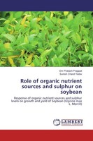 Role Of Organic Nutrient Sources And Sulphur On Soybean Suresh Chand Yadav
