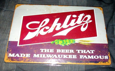 SCHLITZ BEER Metal Sign #3 - NEW  Slogan