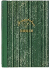 Minneboken Om Trondhjem En Kavalkade I Tekst Og Bilder Fra 1840 Til Idag 1st ed