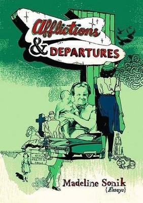 Afflictions and Departures - Paperback NEW Sonik, Madeline