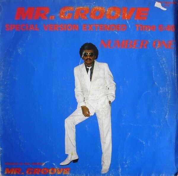 Mr. Groove Mr. Groove (Special Version Extended) / Number One NEAR