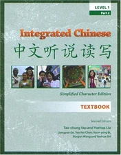 INTEGRATED CHINESE, LEVEL 1, PART 2: TEXTBOOK, SIMPLIFIED By Tao-chung Yao VG