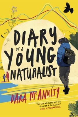 Diary of a Young Naturalist Hardcover Dara McAnulty