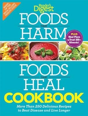 Foods That Harm and Foods That Heal Cookbook: 250 Delicious Recipes to Beat Dise
