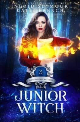 Supernatural Academy: Junior Witch - Paperback By Seymour, Ingrid - VERY GOOD
