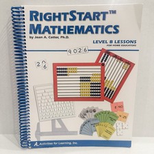 RIGHTSTART MATHEMATICS LEVEL B FOR HOME EDUCATORS By Joan A Cotter