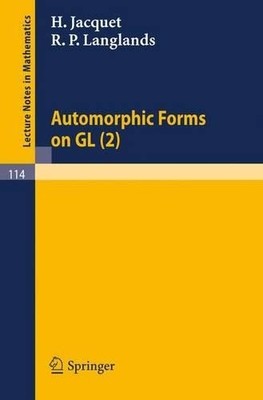 H. Jacquet R. P. Langlands Automorphic Forms on GL (2) (Taschenbuch)