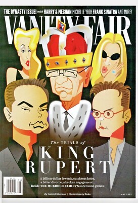 VANITY FAIR MAGAZINE MAY 2023 Trials of Rupert, Harry & Meghan THE DYNASTY ISSUE
