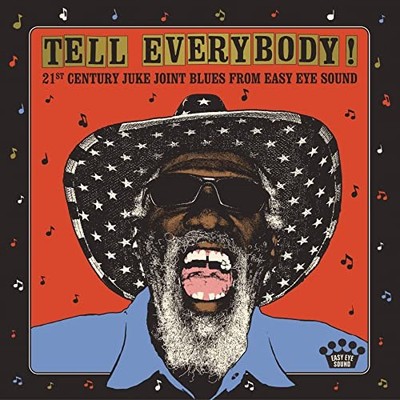 Various Artists Tell Everybody! (21st Century Juke Joint Blues From Easy Eye Sou