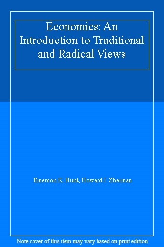 Economics: An Introduction to Traditional and Radical Views By E ...