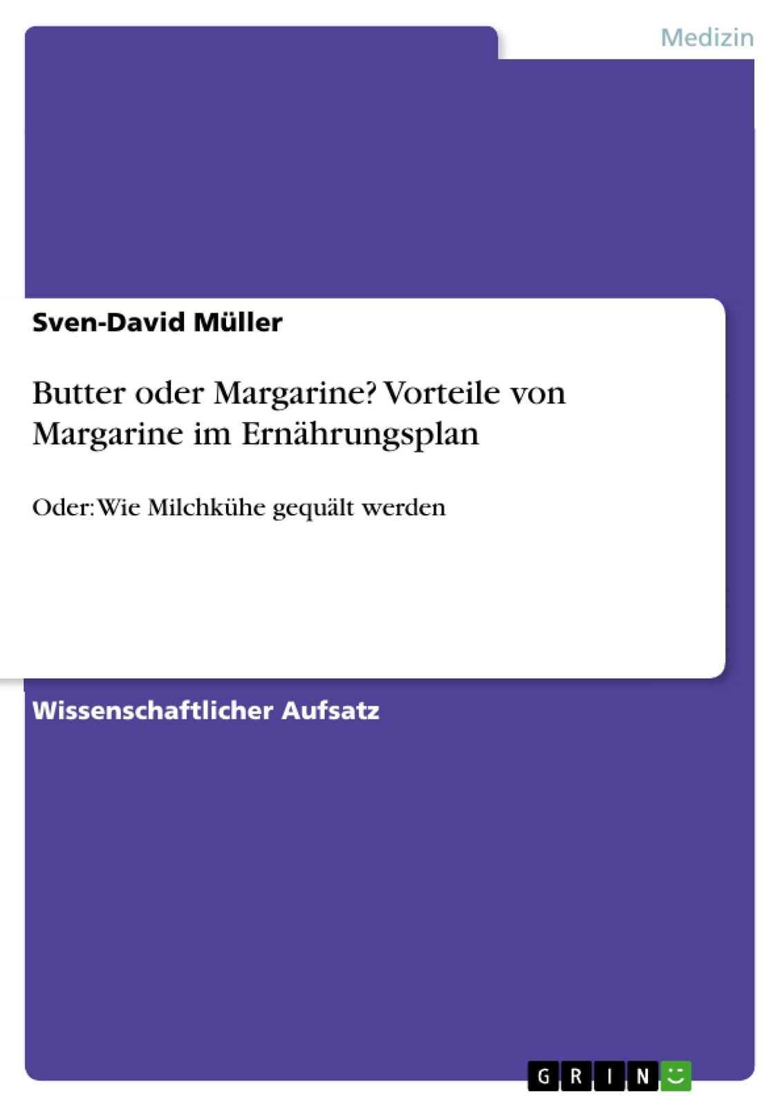 Sven-david Müller | Butter Oder Margarine? Vorteile Von Margarine