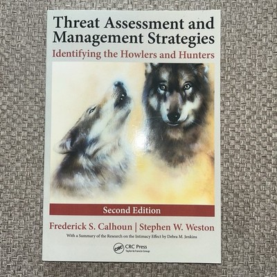 THREAT ASSESSMENT AND MANAGEMENT STRATEGIES By Frederick S. Calhoun & Stephen W.