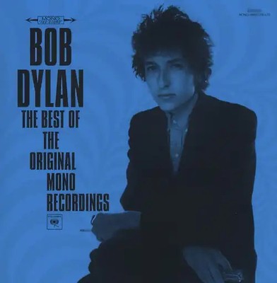 Bob Dylan - The Best of the Original Mono Recordings