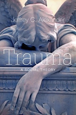 Trauma by Jeffrey Alexander 9780745649115 NEU Hardcover
