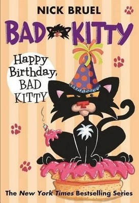 Happy Birthday, Bad Kitty (Paperback Black-And-White Edition) by Nick Bruel (Eng