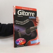 Gitarre spielen: Folk, Blues, Pop, Rock (auf der akustischen Gitarre)